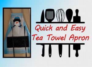 Don't Throw in the Towel! Use It To Make A Tea Towel Apron