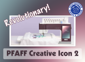 PFAFF Creative Icon™ 2 -- A revolution in sewing and embroidery