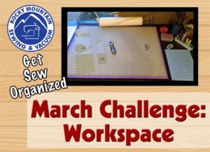 Get Sew Organized March Challenge: Workspace