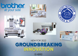 Oh, Brother! Check Out The New For 2022 Brother Sewing Lineup