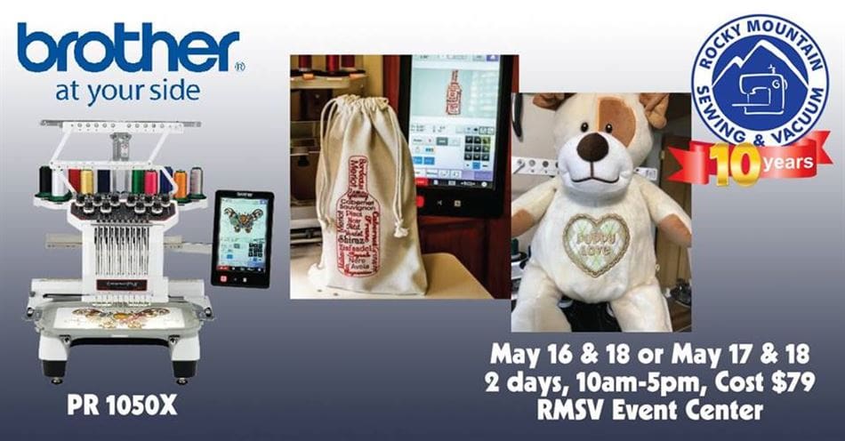 What's the Buzz: May Events at Rocky Mountain Sewing and Vacuum 4 Advertisement for Brother 10 Needle class, one of the May events