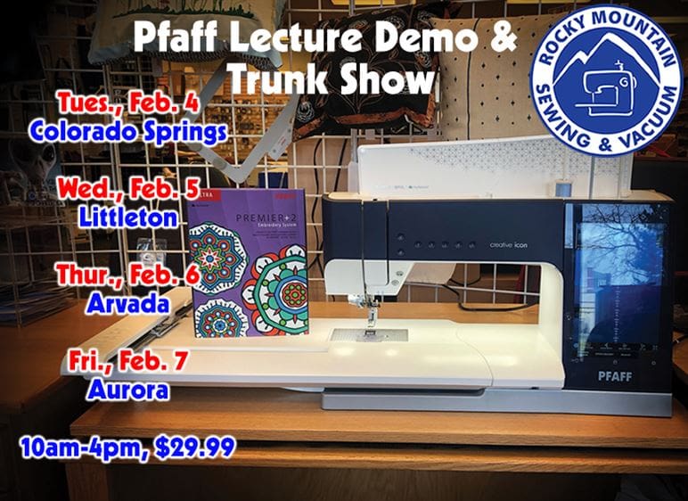 What's Happening: February Events at Rocky Mountain Sewing and Vacuum 1 Photo of PFAFF Creative Icon with information on trunk shows for February events