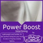 Sew Much Cosplay 8 Power Boost Interfacing to line cosplay fabrics